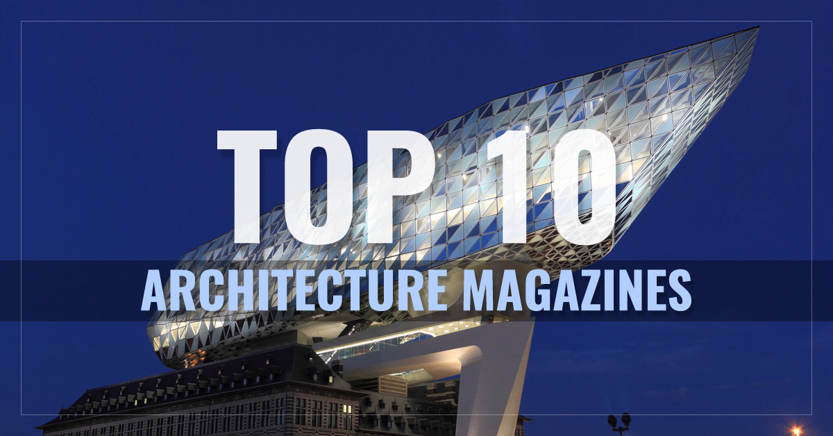 Top 10 Architecture Magazines